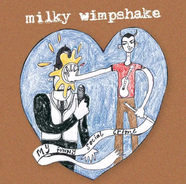 Milky Wimpshake 'My Funny Social Crime'