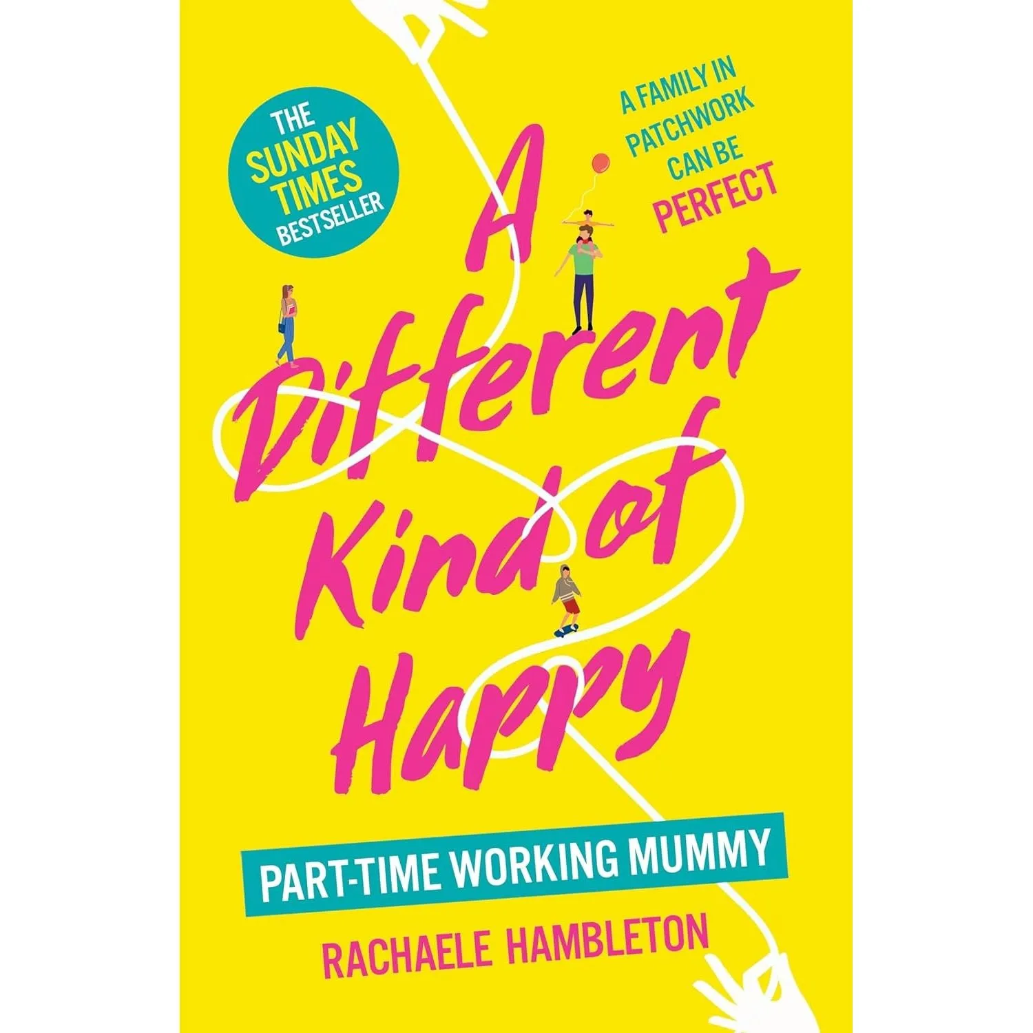 Rachaele Hambleton 3 Books Set (The Patchwork Family,  Part-Time Working Mummy &  A Different Kind of Happy)