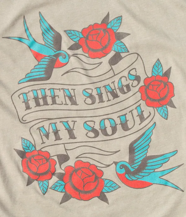 Then Sings My Soul Tee